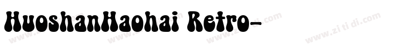 HuoshanHaohai Retro字体转换